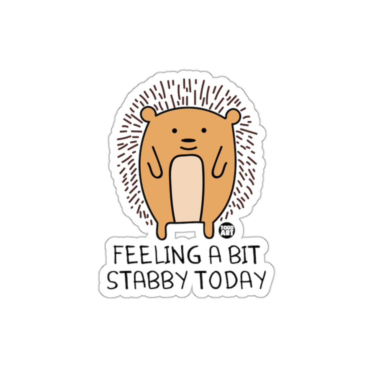 Feeling A Bit Stabby Today Bear Sticker