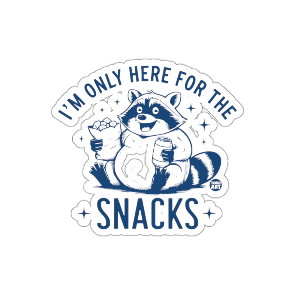 I'm Only Here For The Snacks Cute Raccoon Funny Stickers