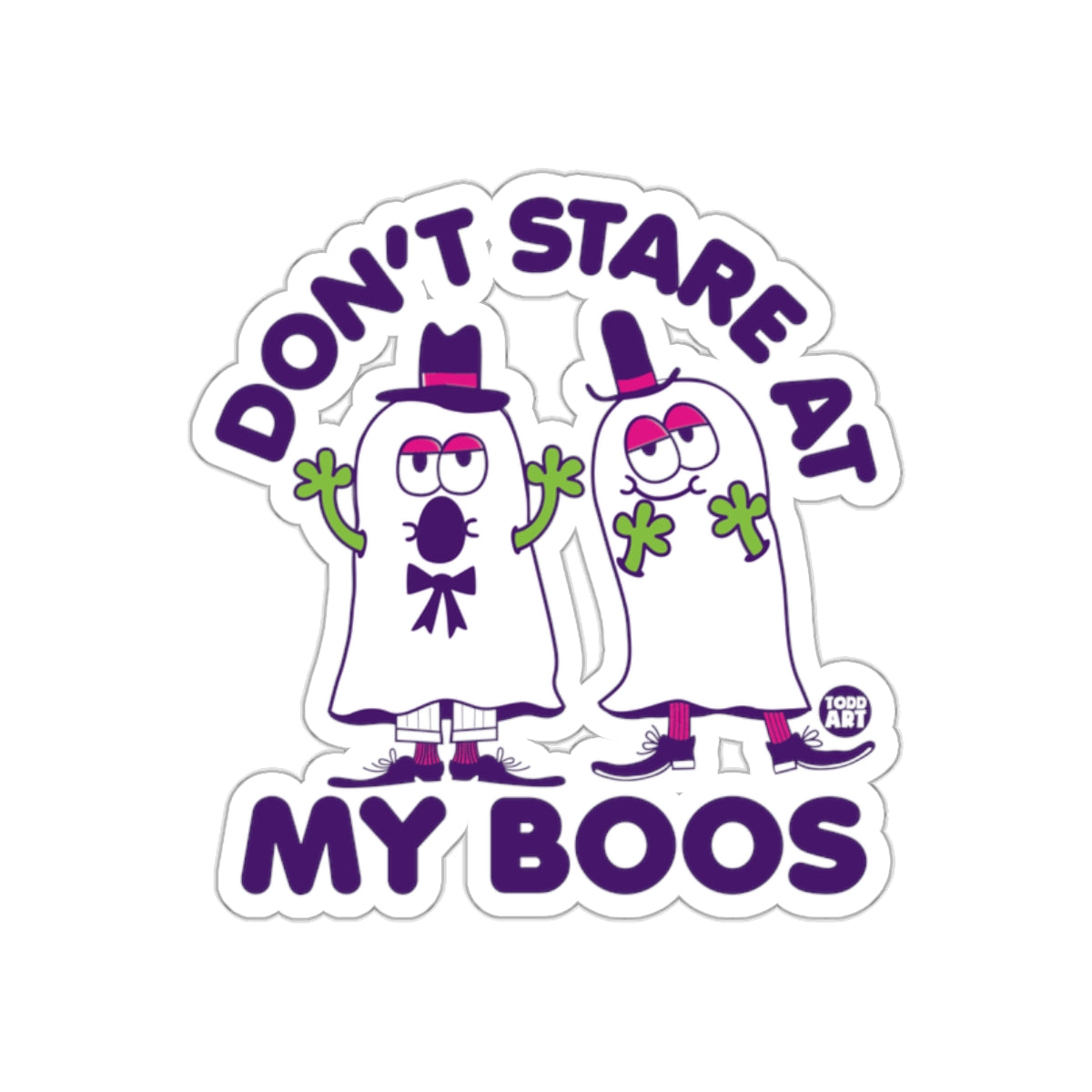 Don't Stare At My Boos Halloween Sticker