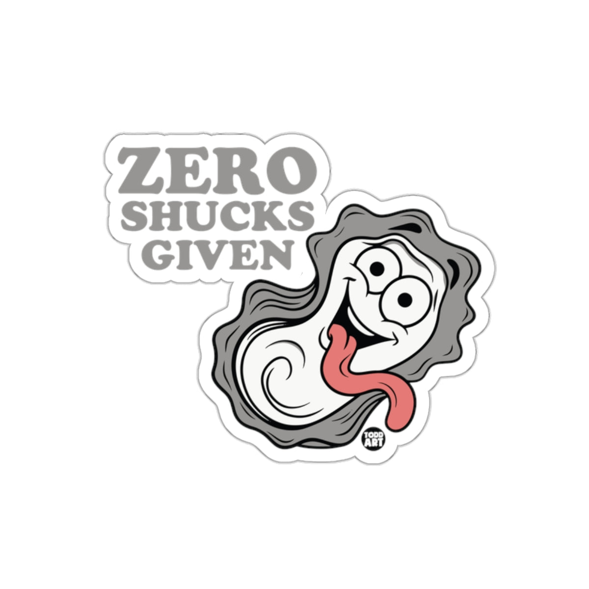Zero Shucks Given Funny Cartoon Oyster product
