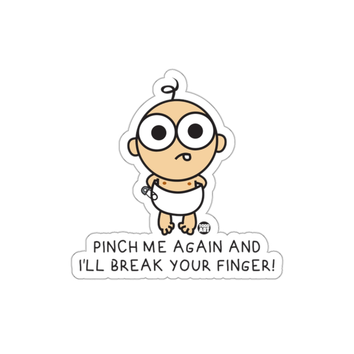 Funny Baby Sticker Pinch Me Again Unique Decal