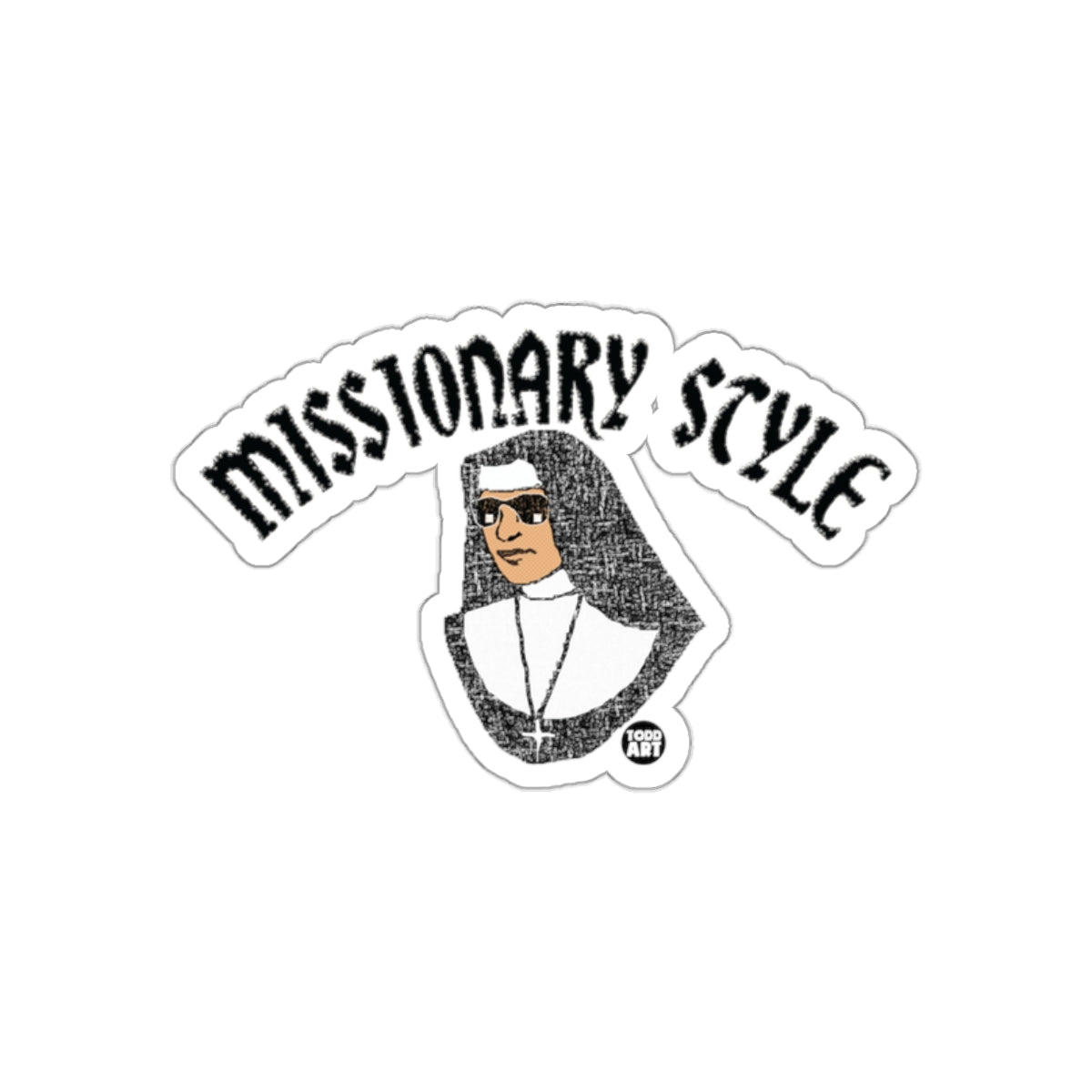 Missionary Style Design Sticker Funny Religious Gift