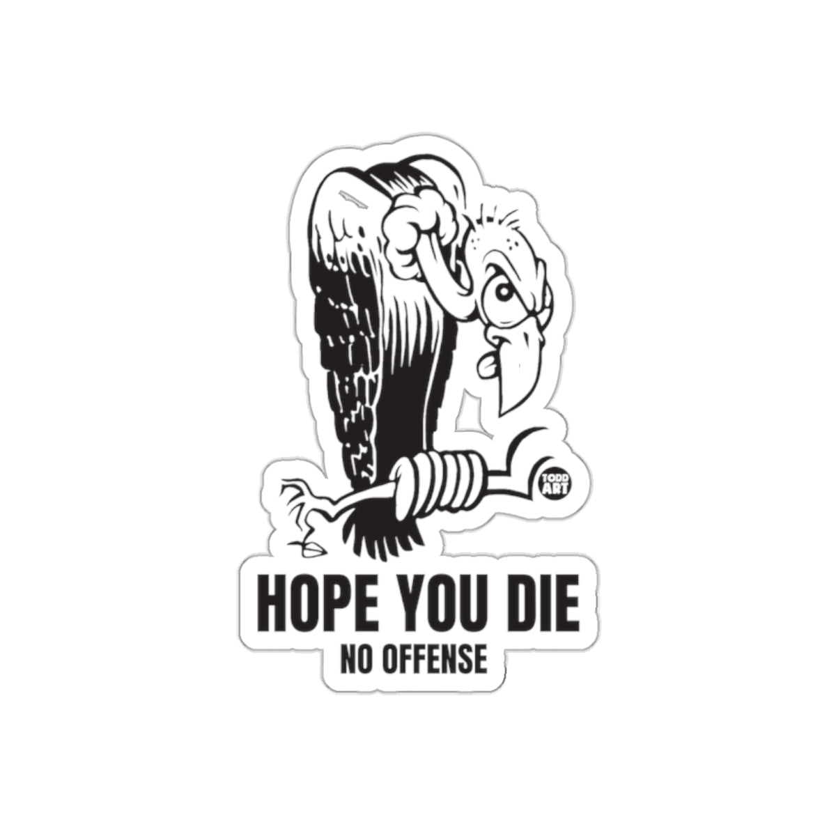 HOPE YOU DIE NO OFFENSE Sticker for Drippy Art Fans
