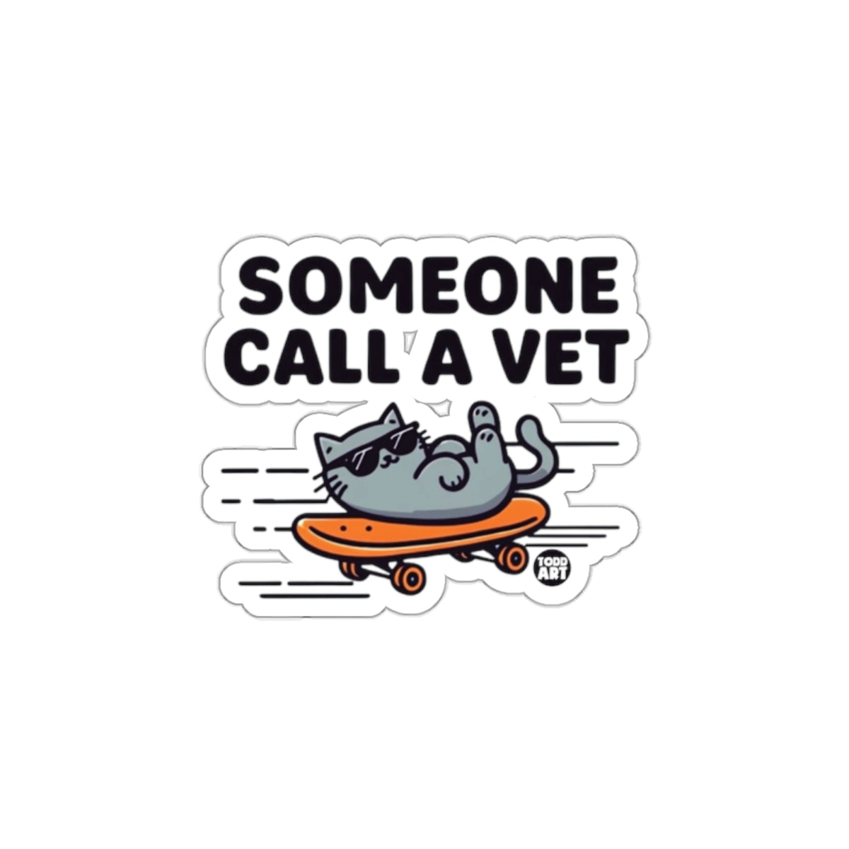 Someone Call a Vet Skateboarding Cat Sticker