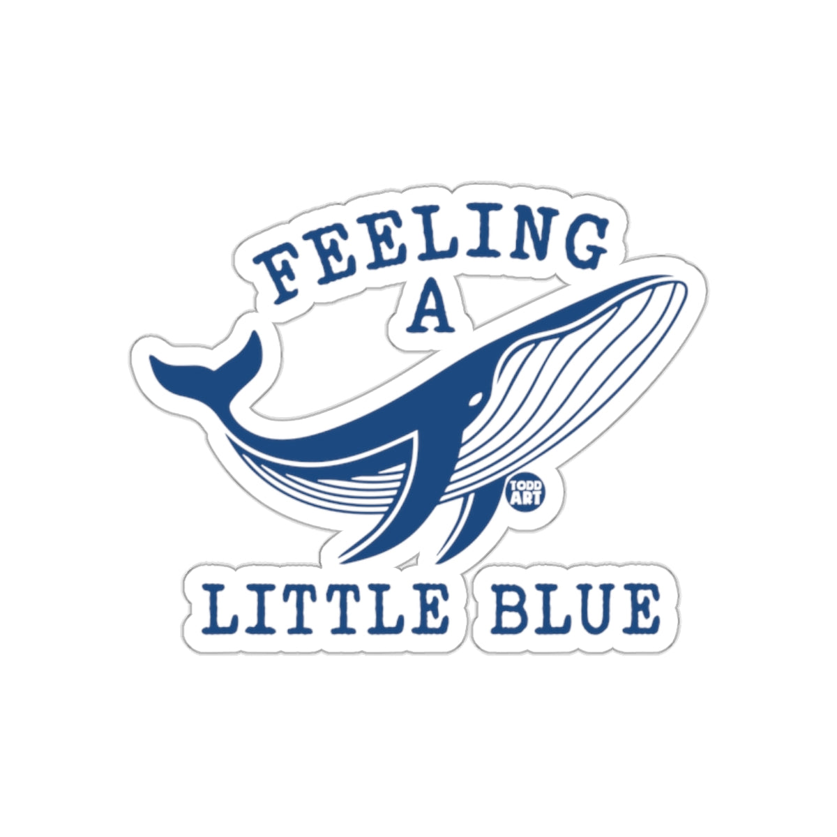 Feeling A Little Blue Whale Sticker