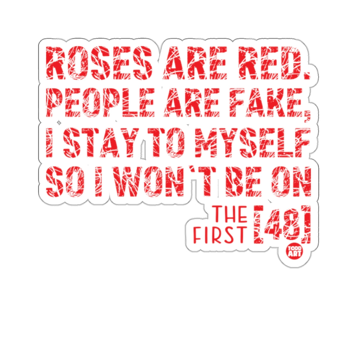 Roses Are Red People Are Fake The First 48 product type