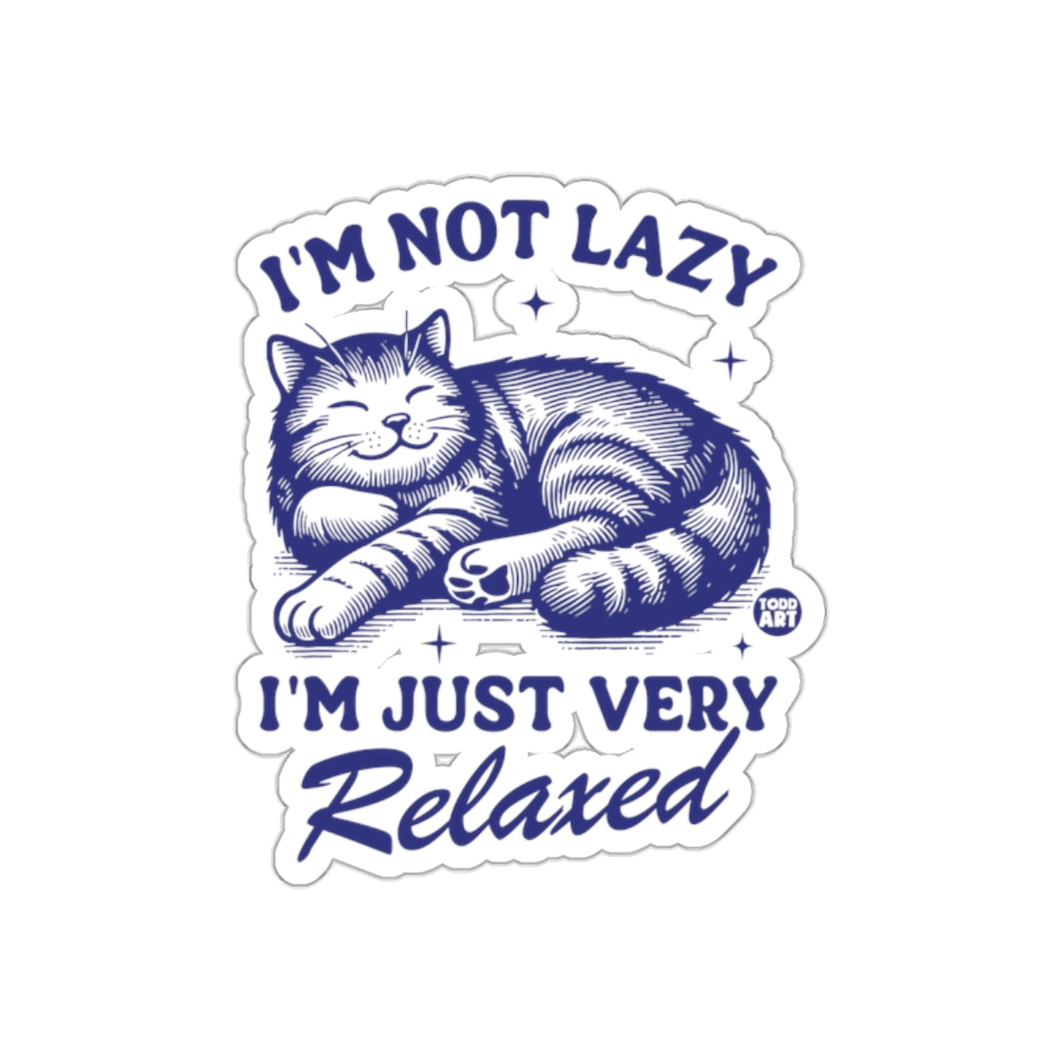 I'm Not Lazy I'm Just Very Relaxed Cat Sticker
