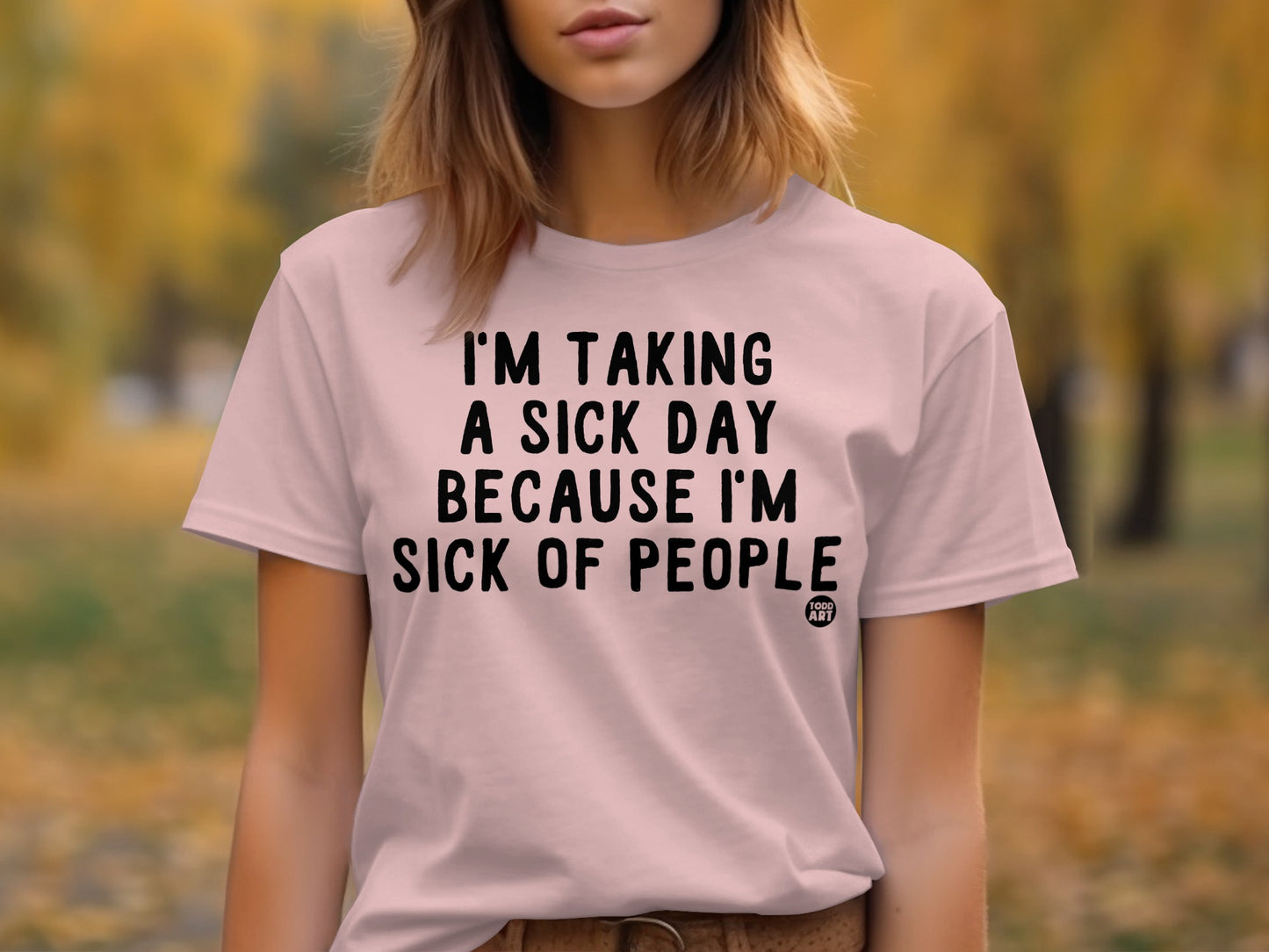 I'm Taking a Sick Day Because I'm Sick of People product type