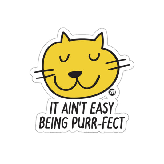 It Ain't Easy Being Purr-fect Cat Sticker Fun Design