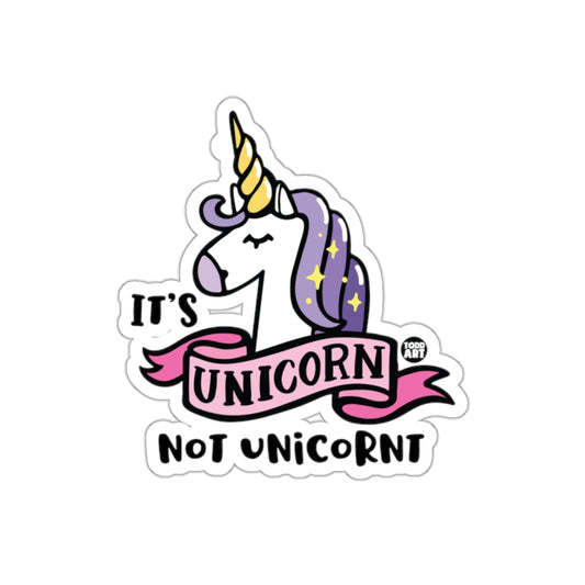 It's Unicorn Not Unicornt Sticker Fun Design