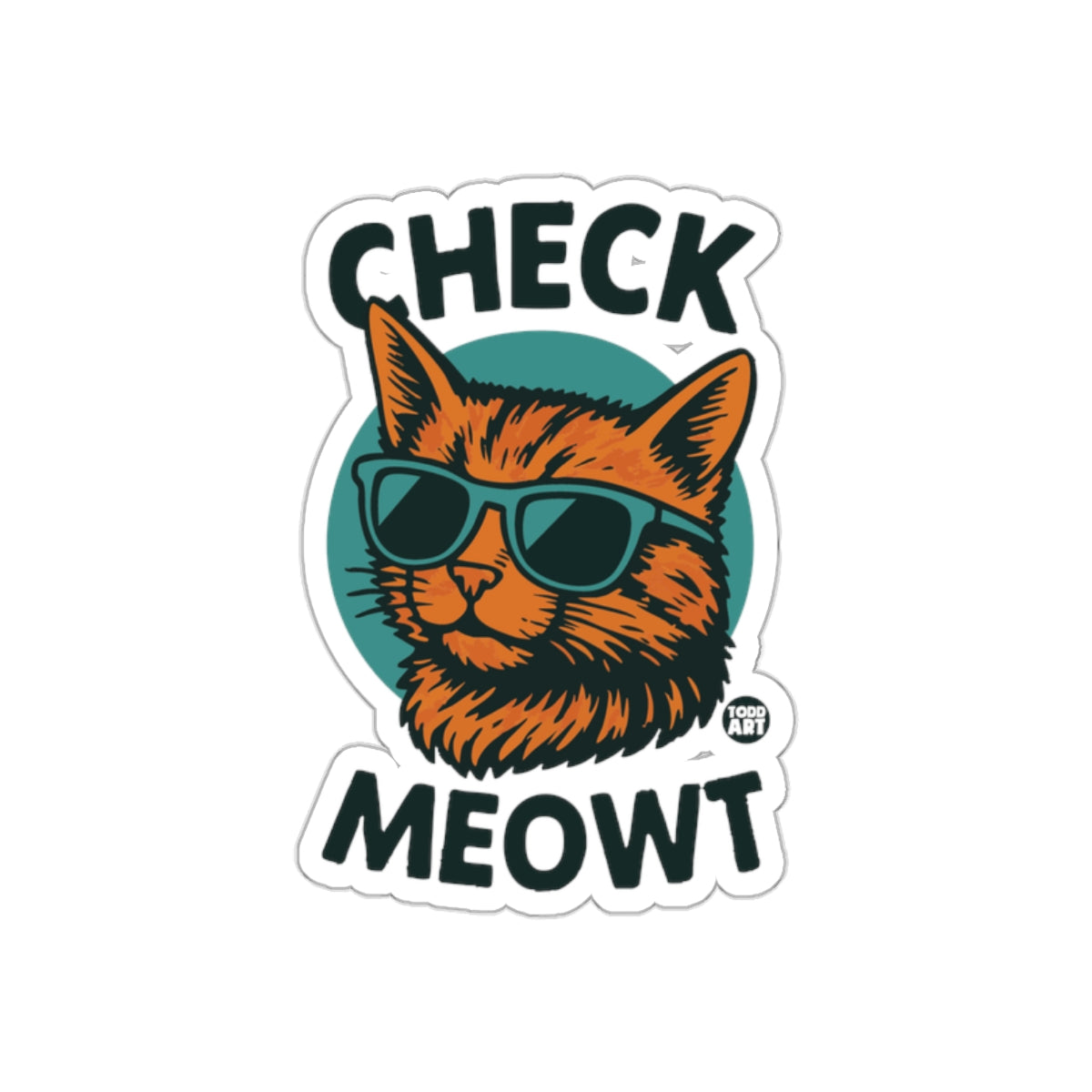 Check Meowt Cool Cat Wearing Sunglasses Graphic Stickers