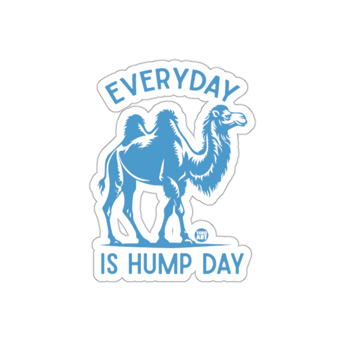 Everyday Is Hump Day Sticker Product