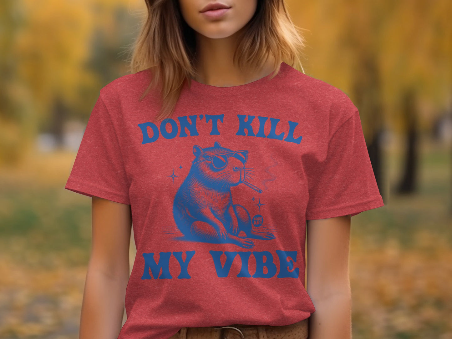 Don't Kill My Vibe T-shirt With Cool Graphic