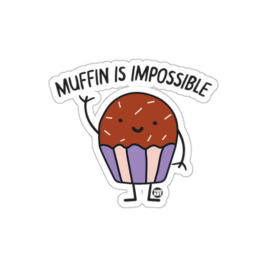Cute Muffin is Impossible Design Sticker
