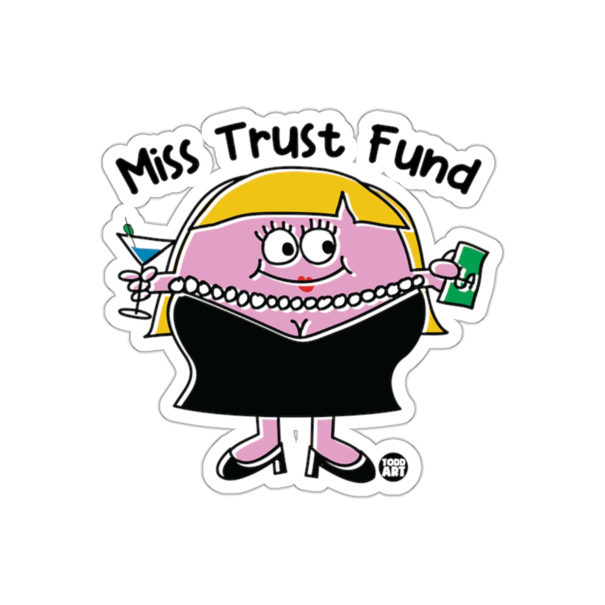 Miss Trust Fund Character Todd Art Sticker