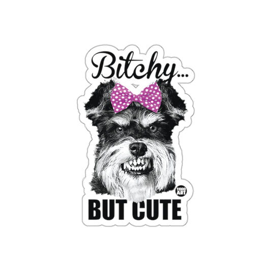 Bitchy But Cute Funny Dog Sticker for Fun Decor