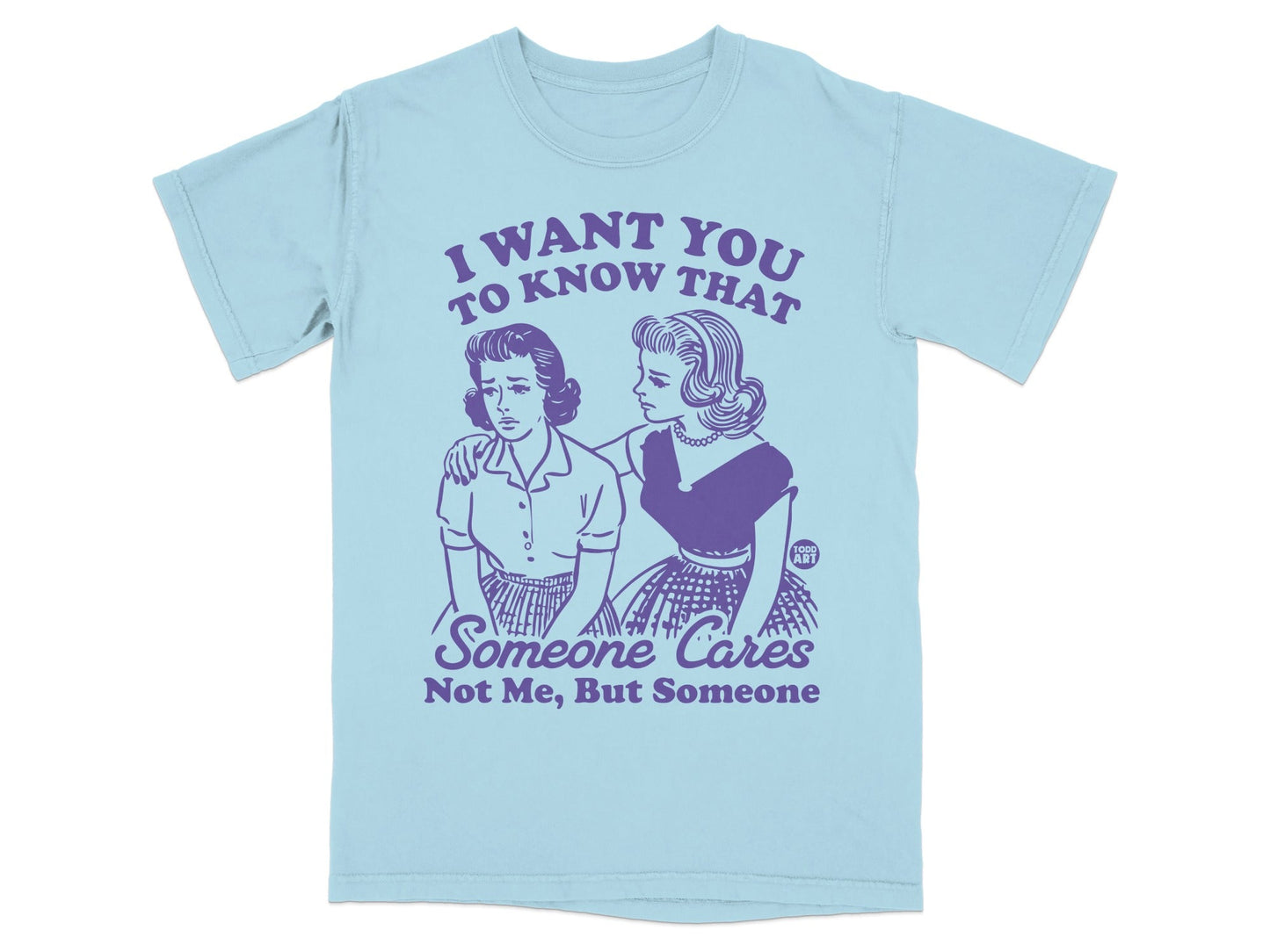 Light blue t-shirt with illustration and text about someone caring.