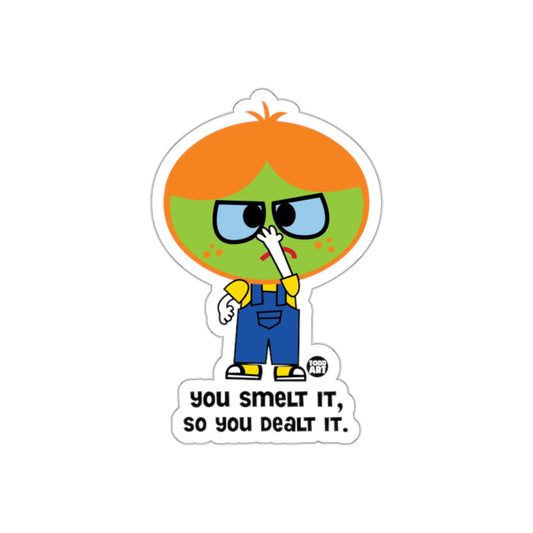 You Smelt It So You Dealt It Funny Cartoon Character sticker