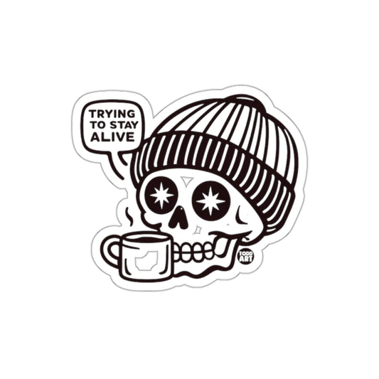 Trying To Stay Alive Skull with Coffee Design Stickers
