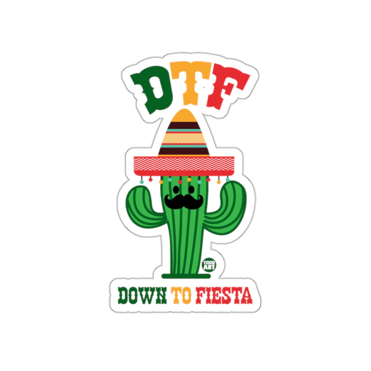 DTF Down To Fiesta Cactus Sombrero Mustache Sticker