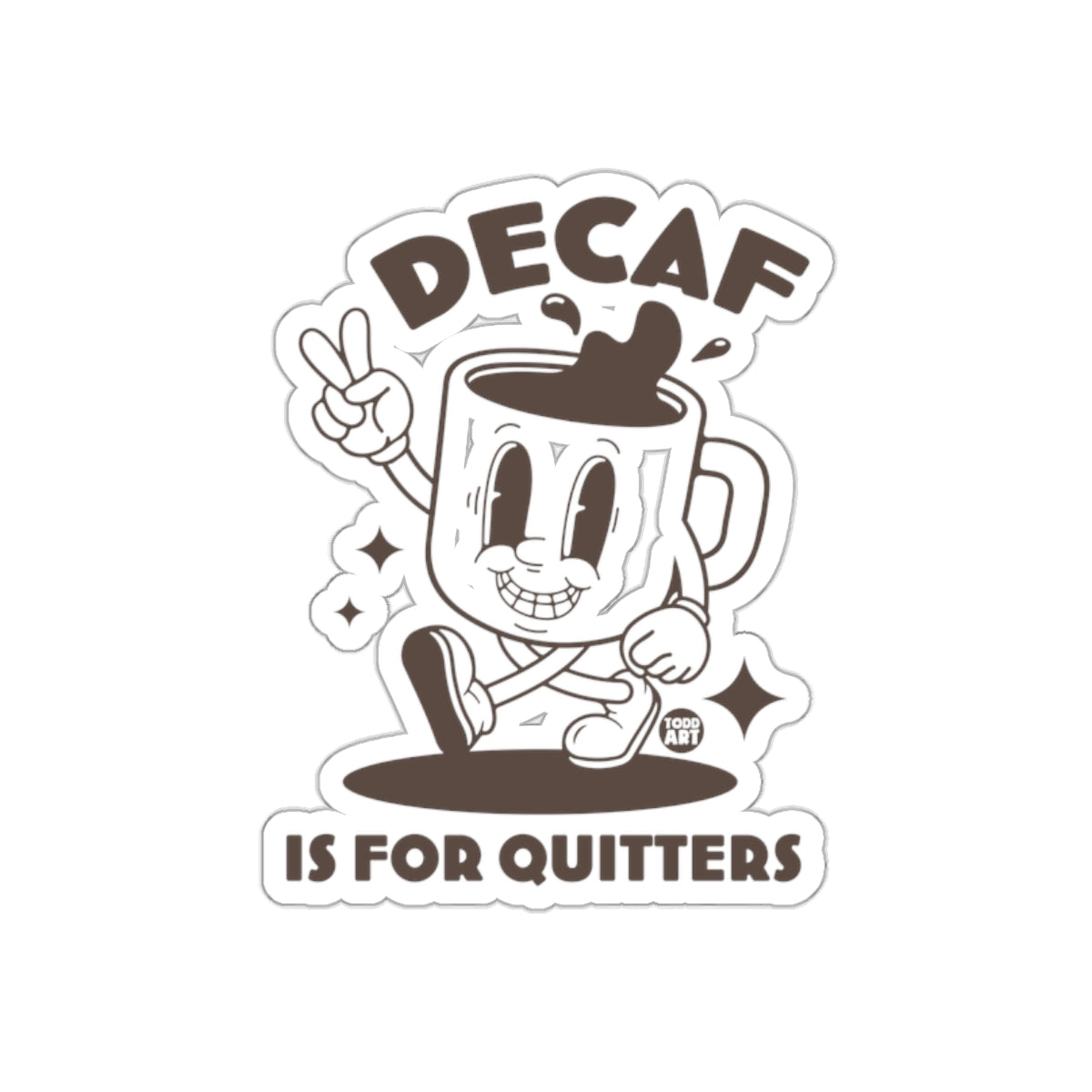 Decaf Is For Quitters Funny Coffee Mug Product
