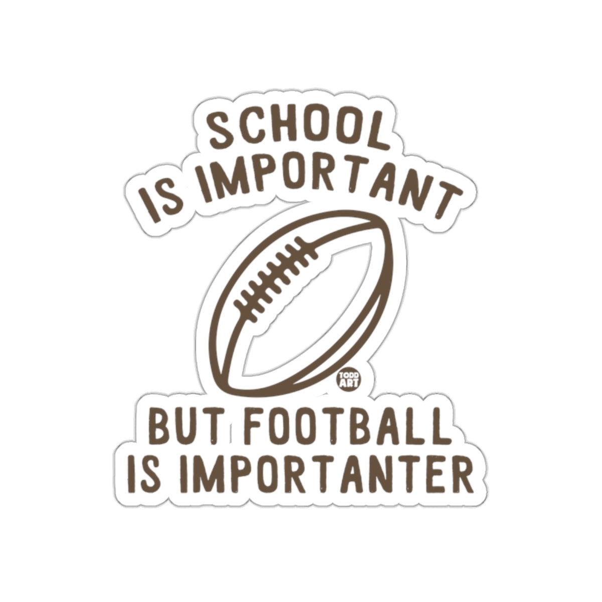School Is Important But Football Is Importanter Stickers