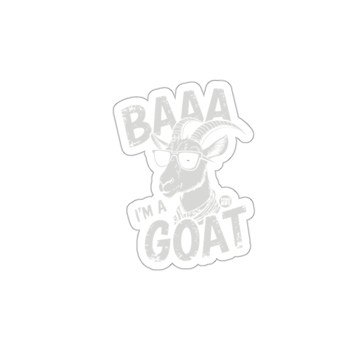 BAAA I'M A GOAT Funny Goat Sticker
