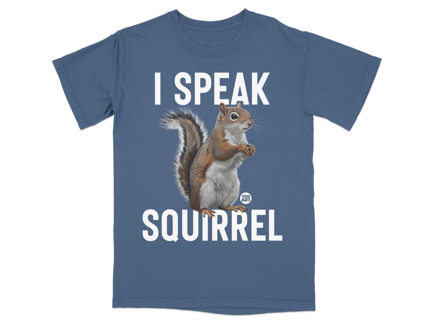 T-shirt with a squirrel and text "I SPEAK SQUIRREL" and "1000 ART".