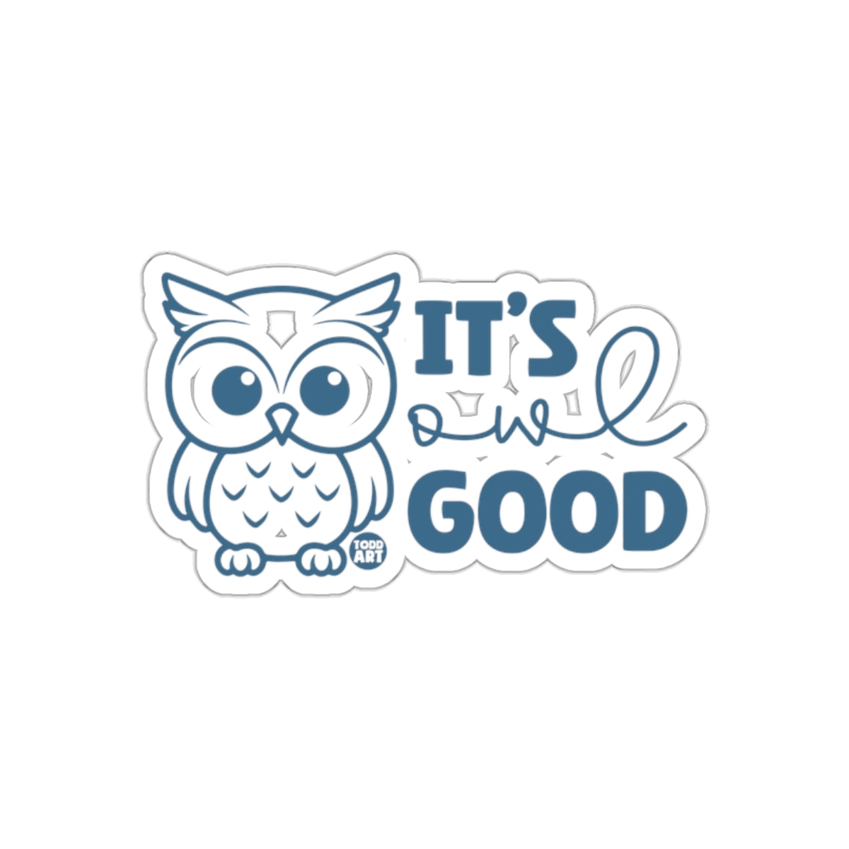 Its Owl Good Funny Owl with Todd Art Logo sticker