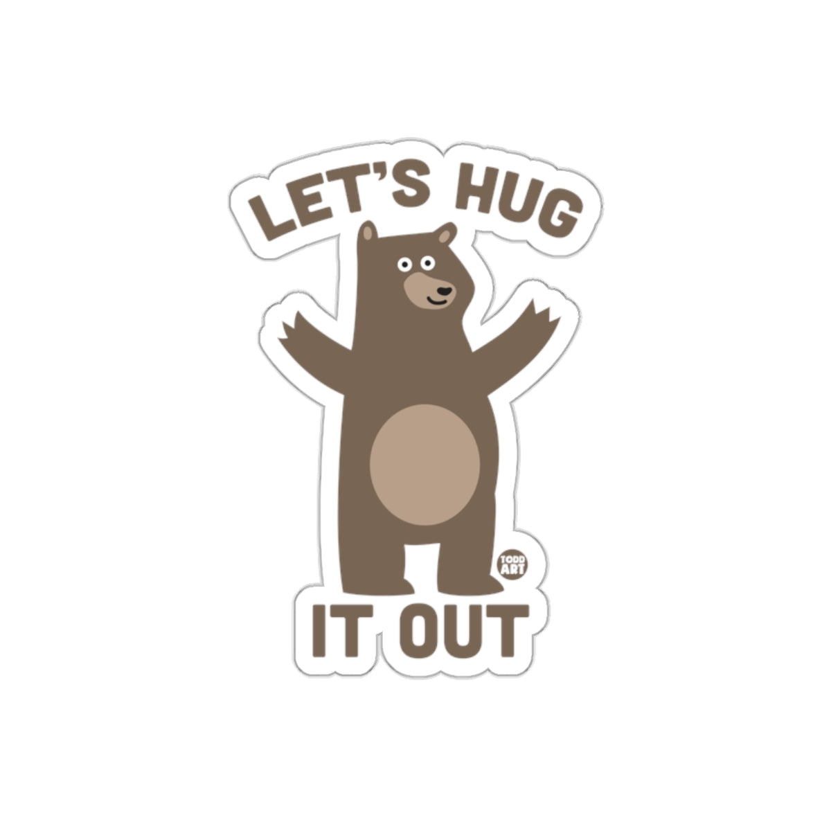LET'S HUG IT OUT Bear Sticker Perfect for Laptops
