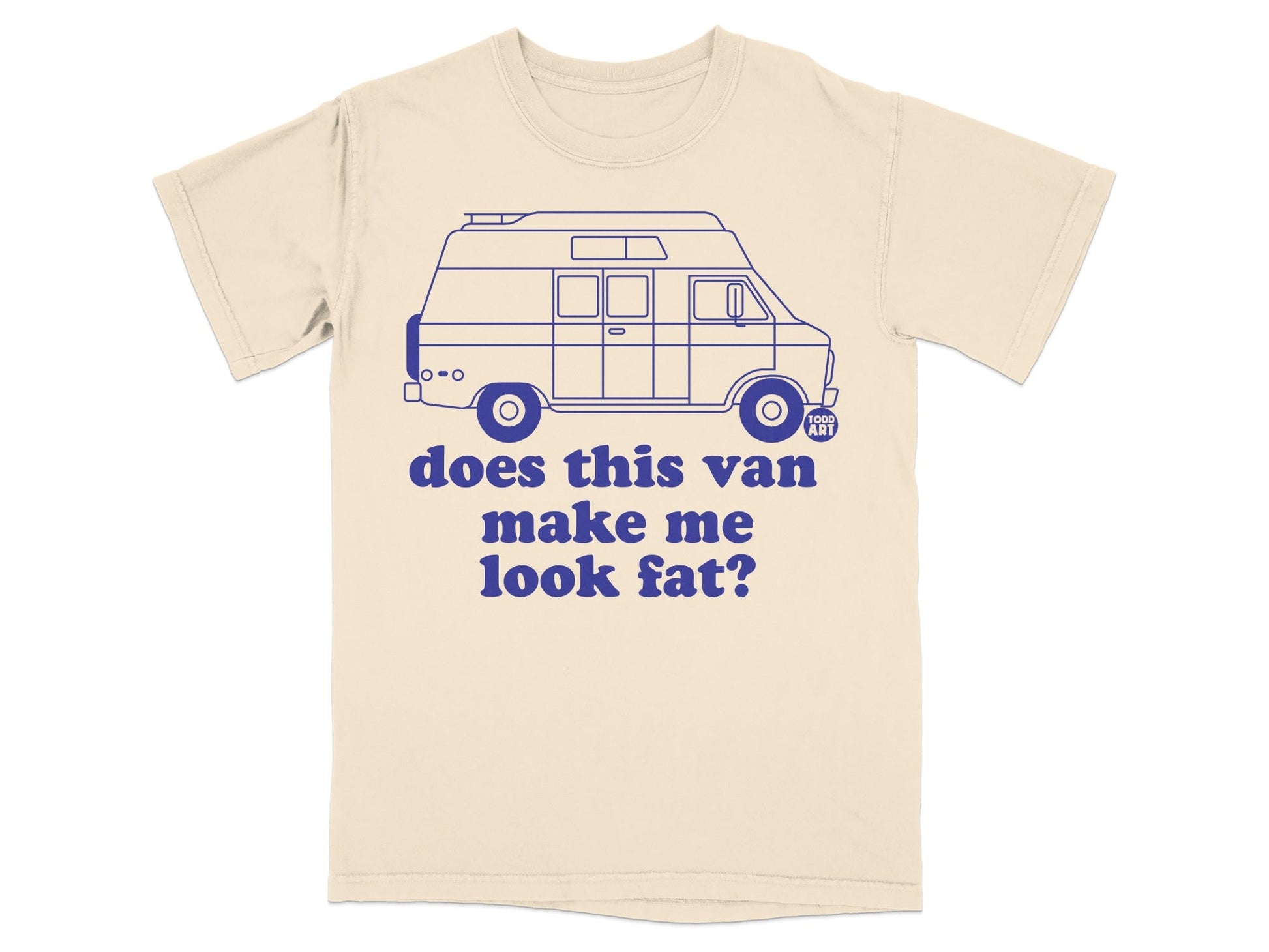 Funny Does This Van Make Me Look Fat t-shirt