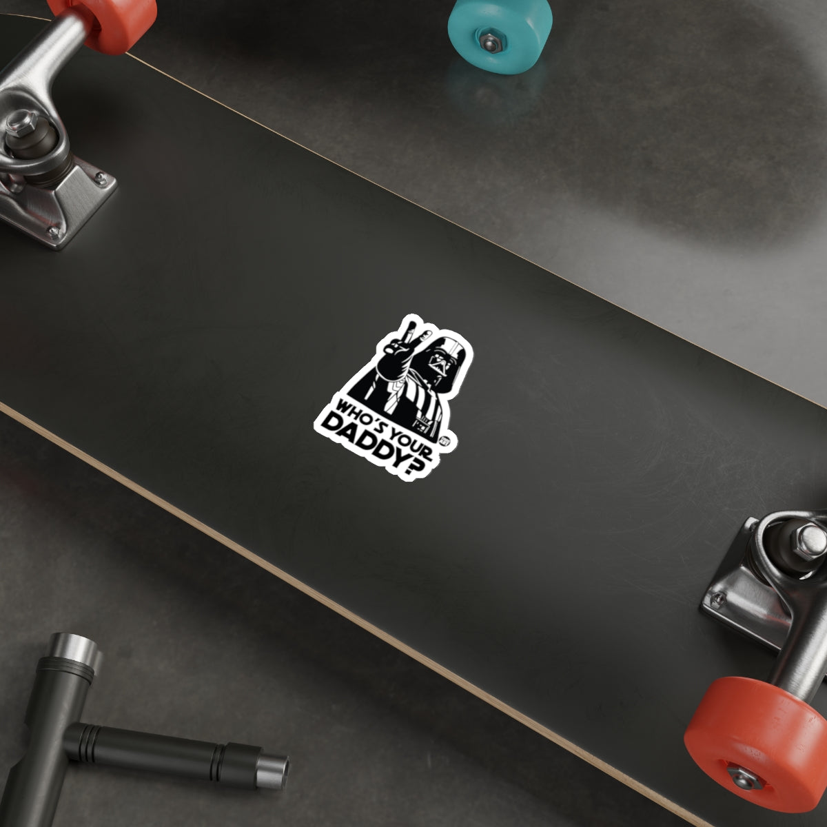 Who Is Your Daddy Sticker Skateboard Accessory