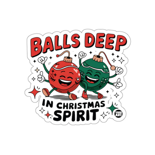 Balls Deep In Christmas Spirit Sticker