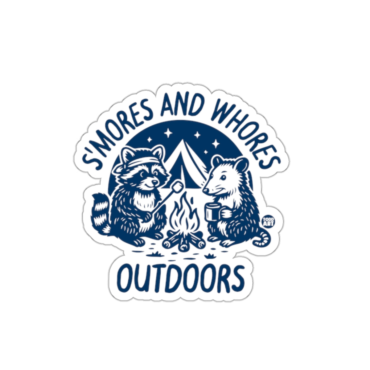 S'mores AND WHORES Outdoors Camp Fun Cute sticker