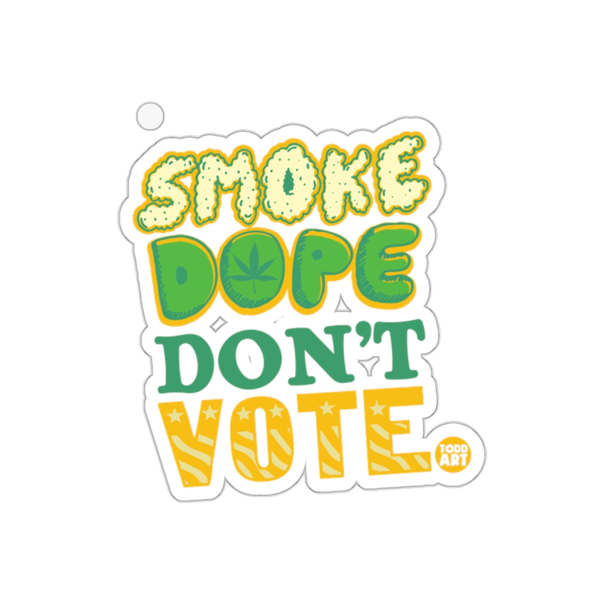 Smoke Dope Don't Vote Sticker With Bold Graphic Design