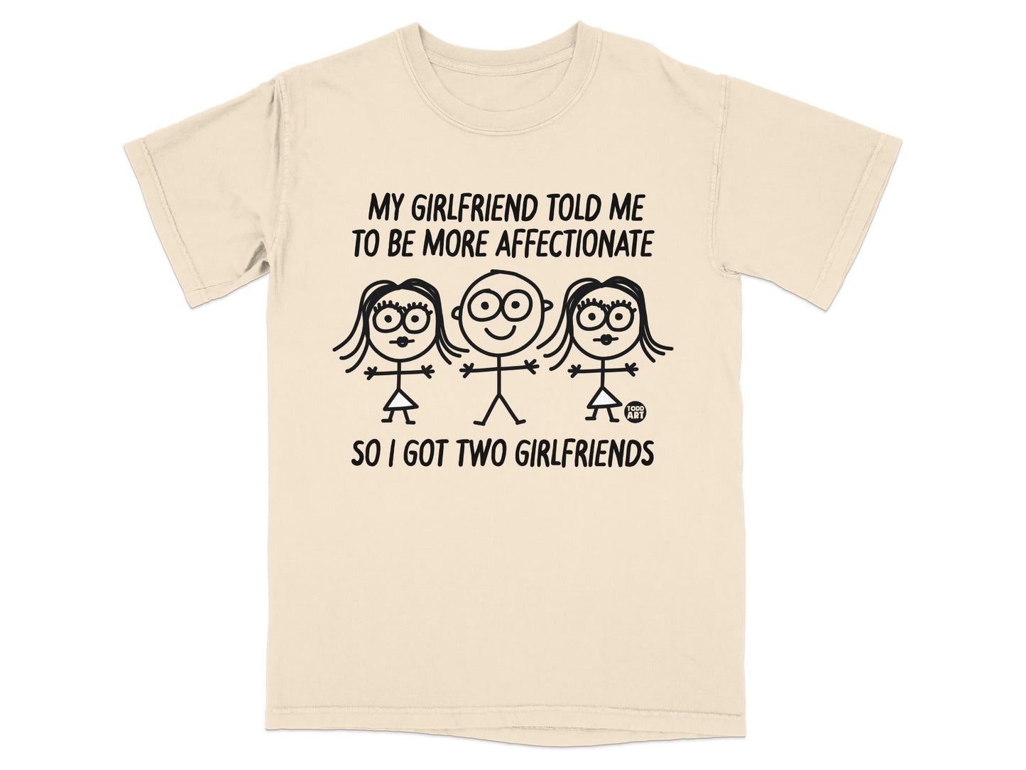 My Girlfriend Told Me to Be More Affectionate T-Shirt