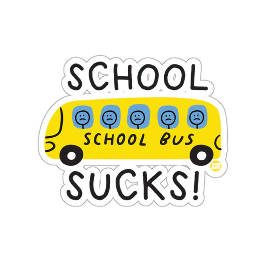 School Sucks School Bus Sticker with Sad Faces