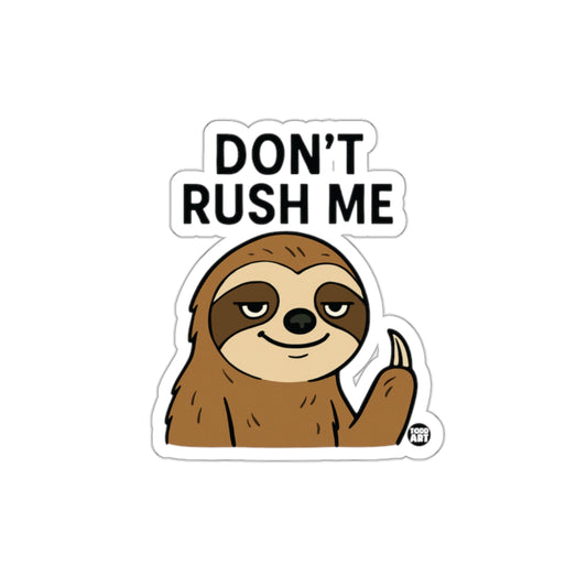Don't Rush Me Sloth Funny Animal Character Art Stickers