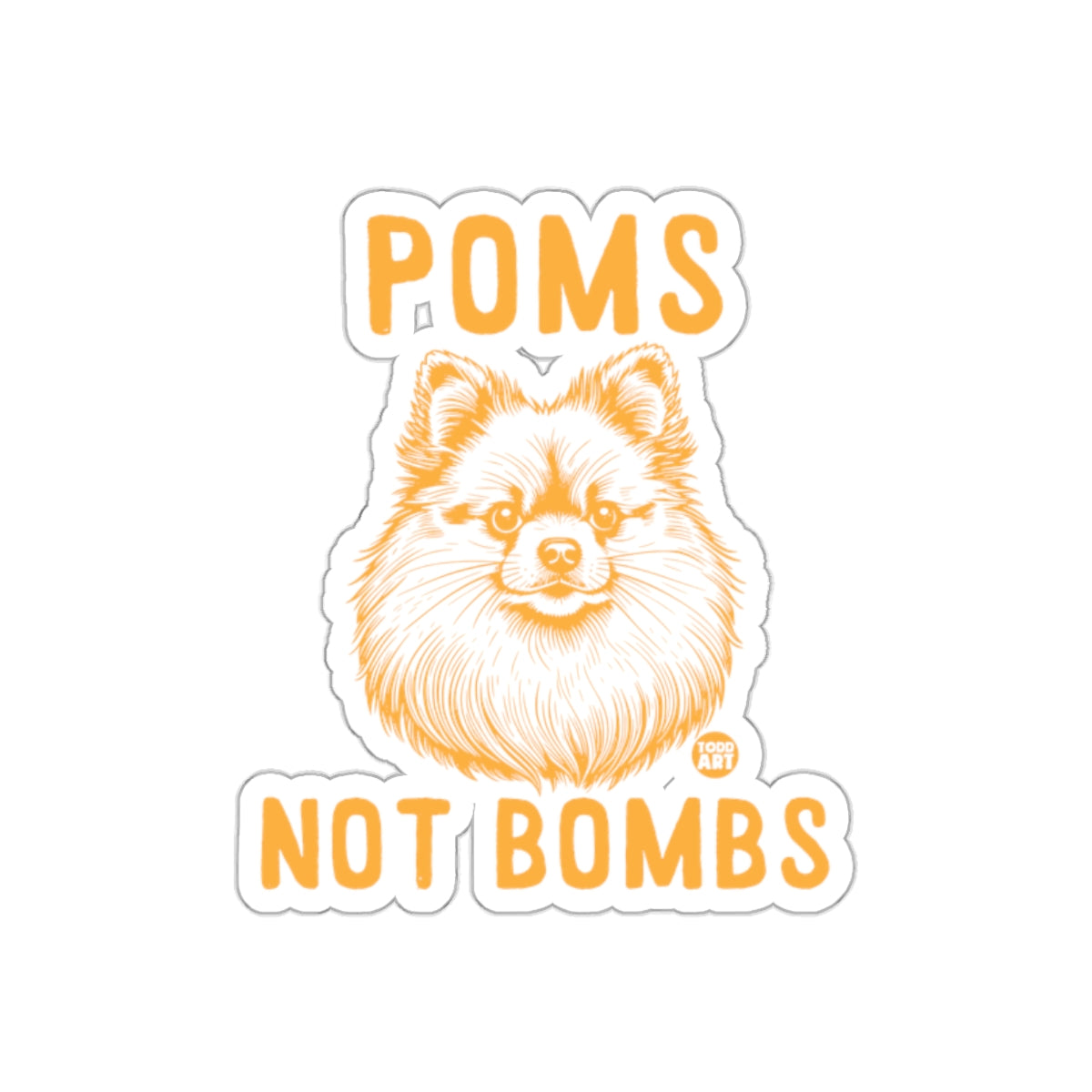 Poms Not Bombs Cute Pomeranian Statement Sticker