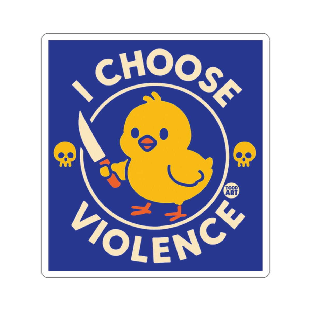 I Choose Violence Cute Chick With Knife Sticker