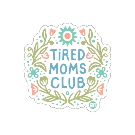 Tired Moms Club Whimsical Floral Sticker