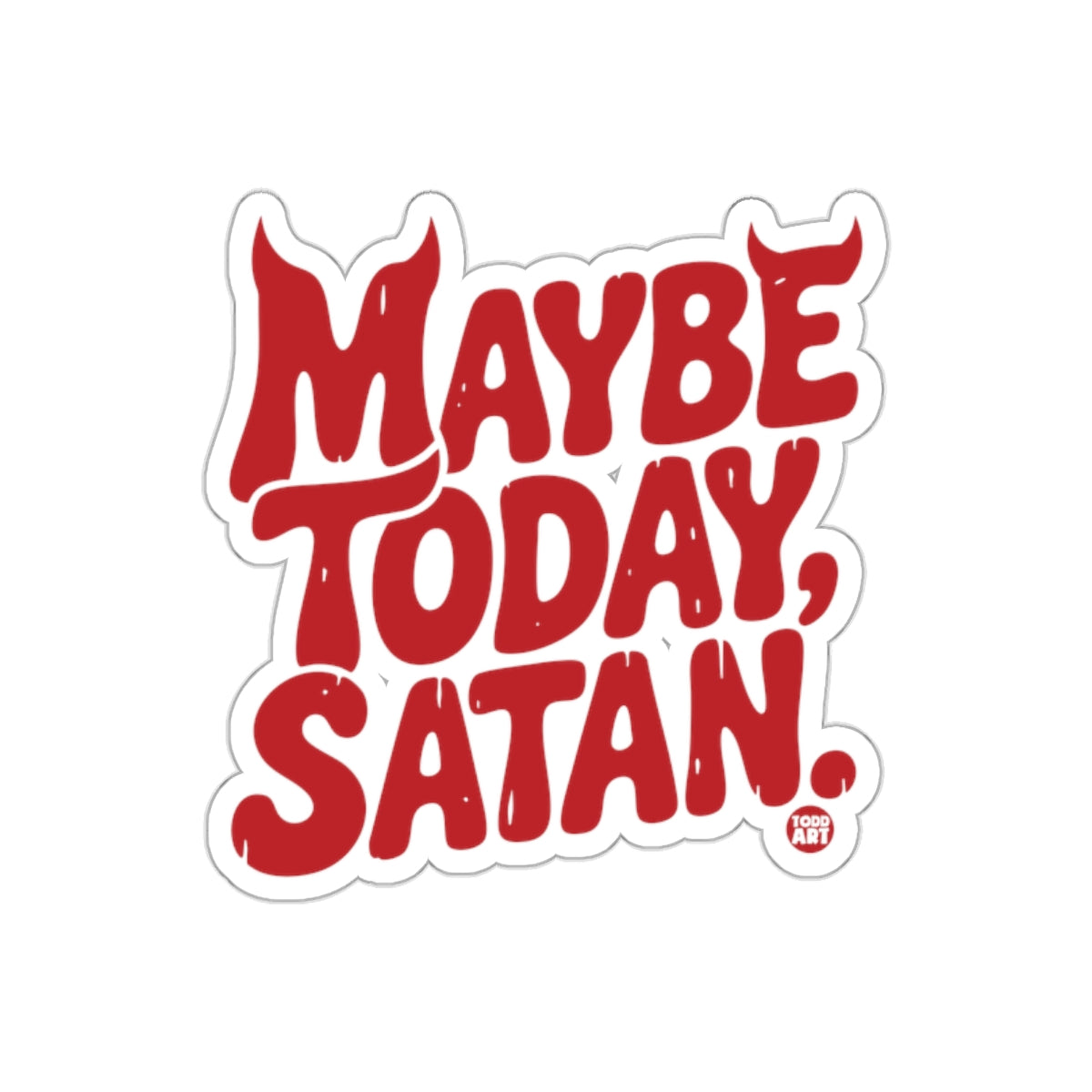 Maybe Today Satan Graphic Sticker for Fun Attitude