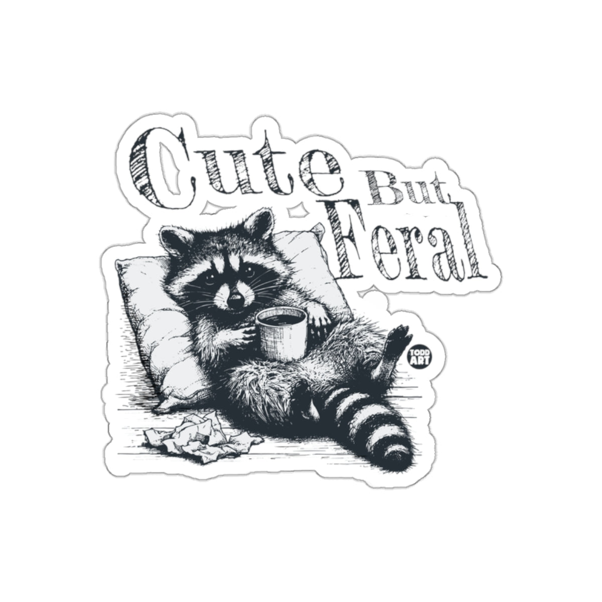 Cute But Feral Todd Art Raccoon Resting Design Stickers