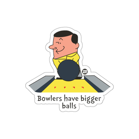 Bowlers Have Bigger Balls Funny Sticker