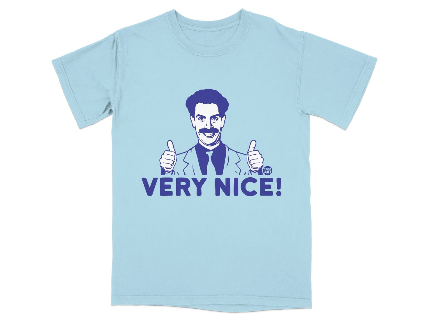 Light blue t-shirt with Borat giving two thumbs up and saying "VERY NICE!".