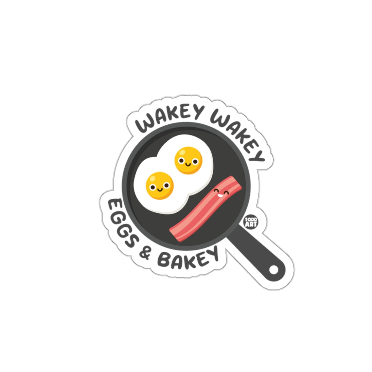 Wakey Wakey Eggs and Bakey Sticker Fun Design