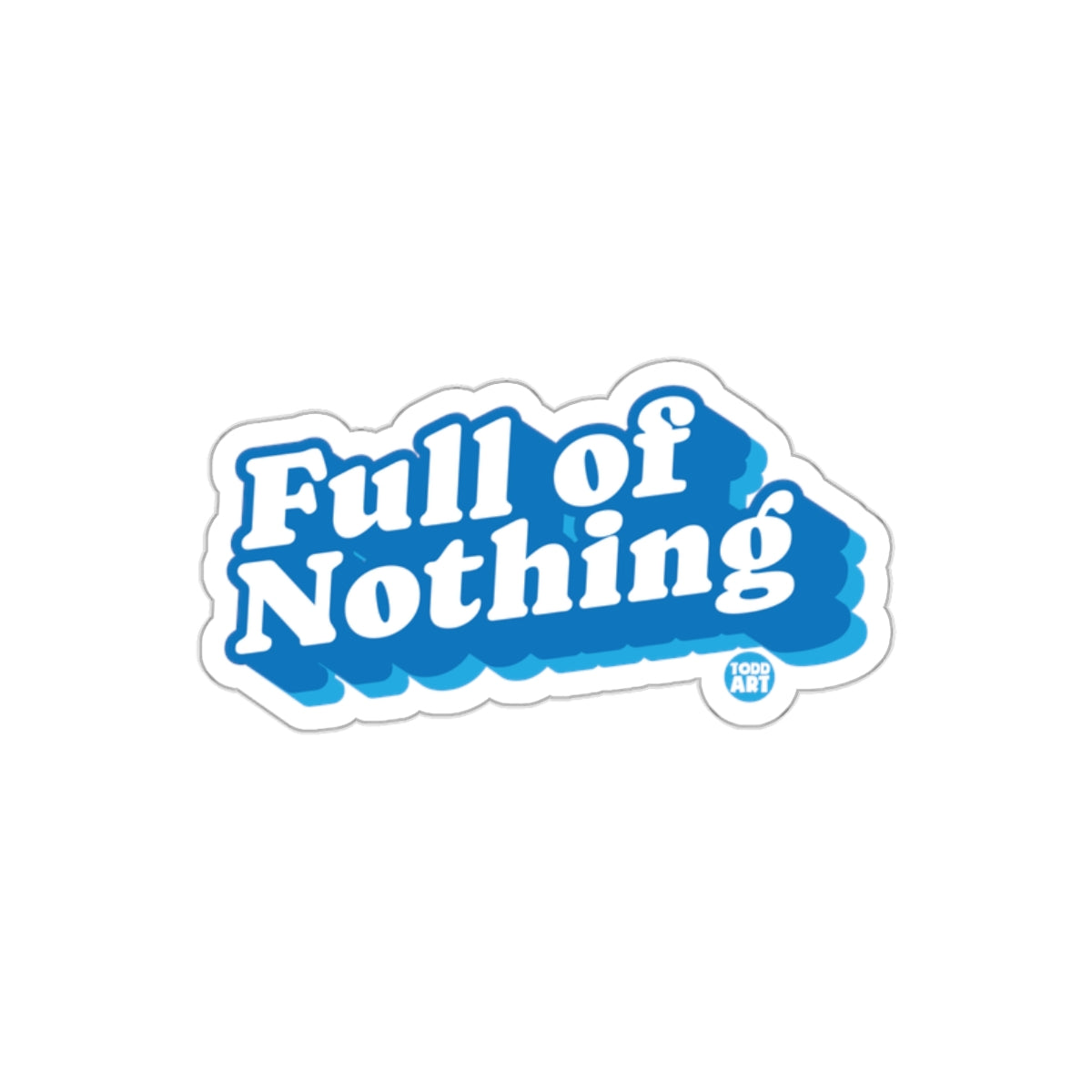 Full of Nothing Sticker Fun and Playful Product