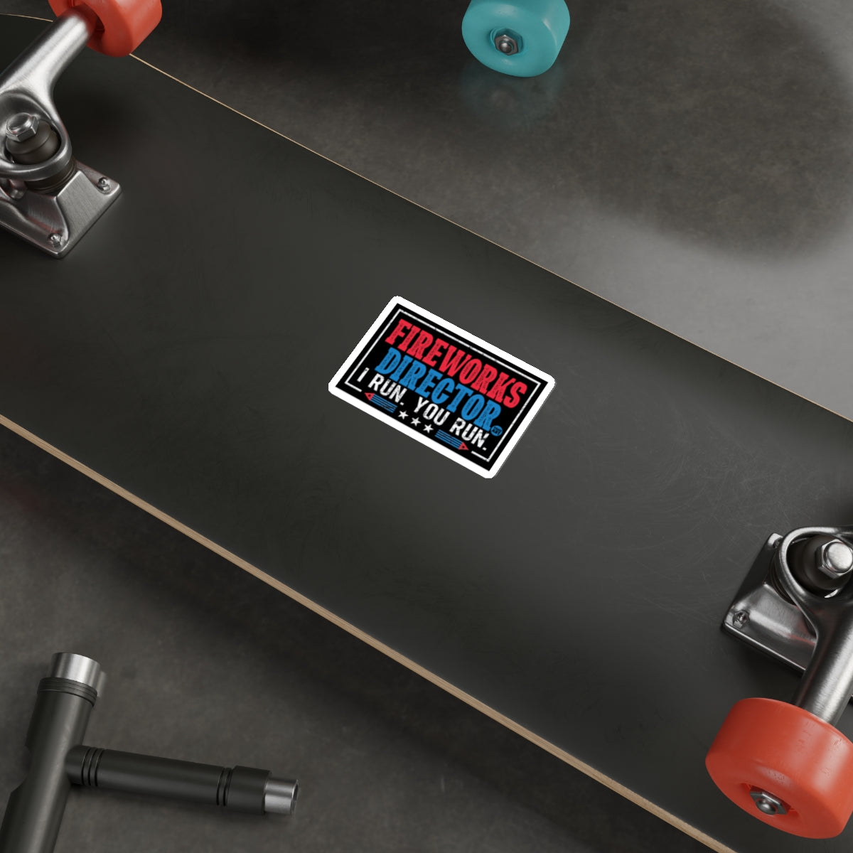 Fireworks Director I Run You Run Sticker Skateboard
