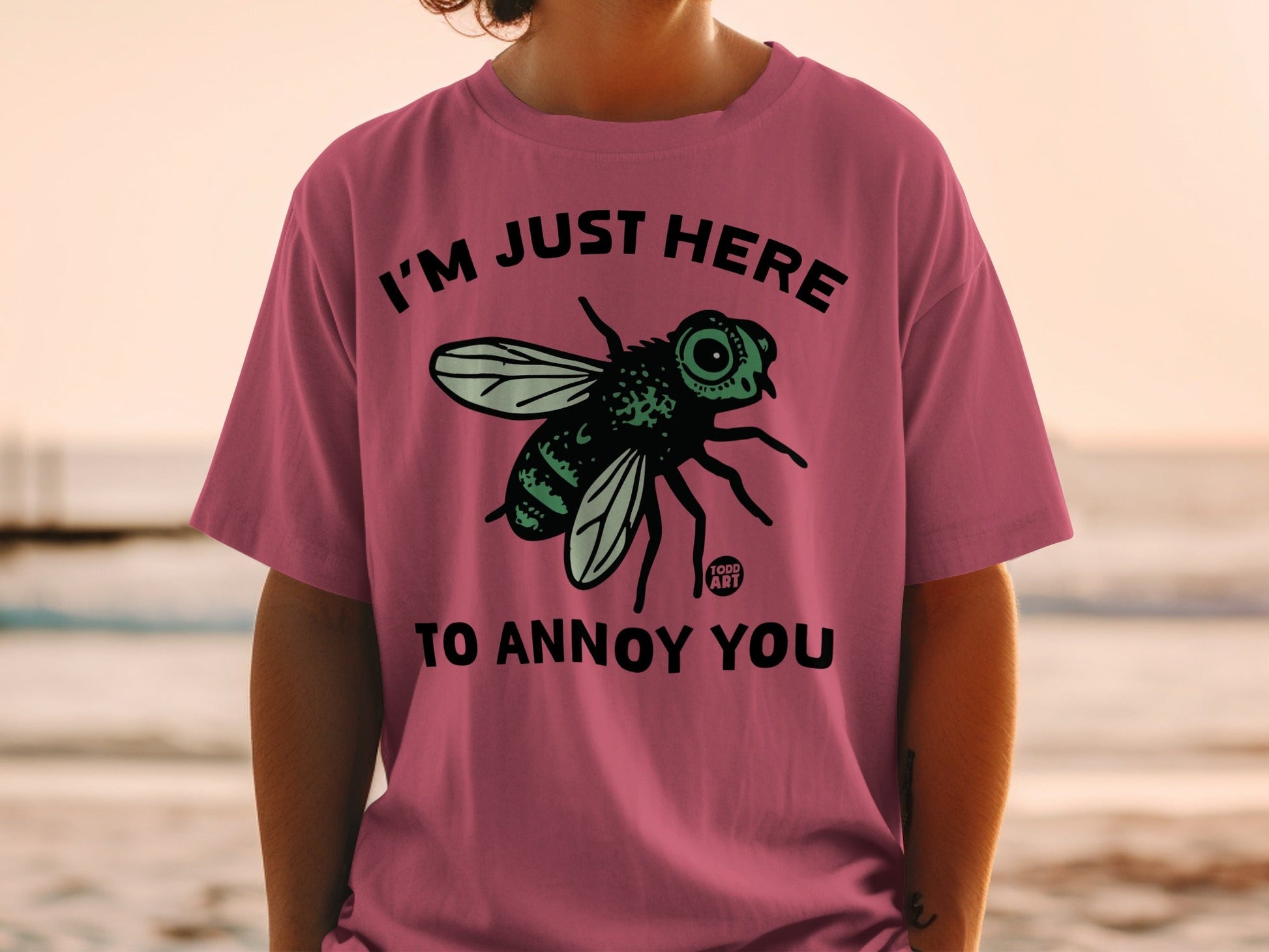I'm Just Here to Annoy You Funny Fly Graphic T-Shirt