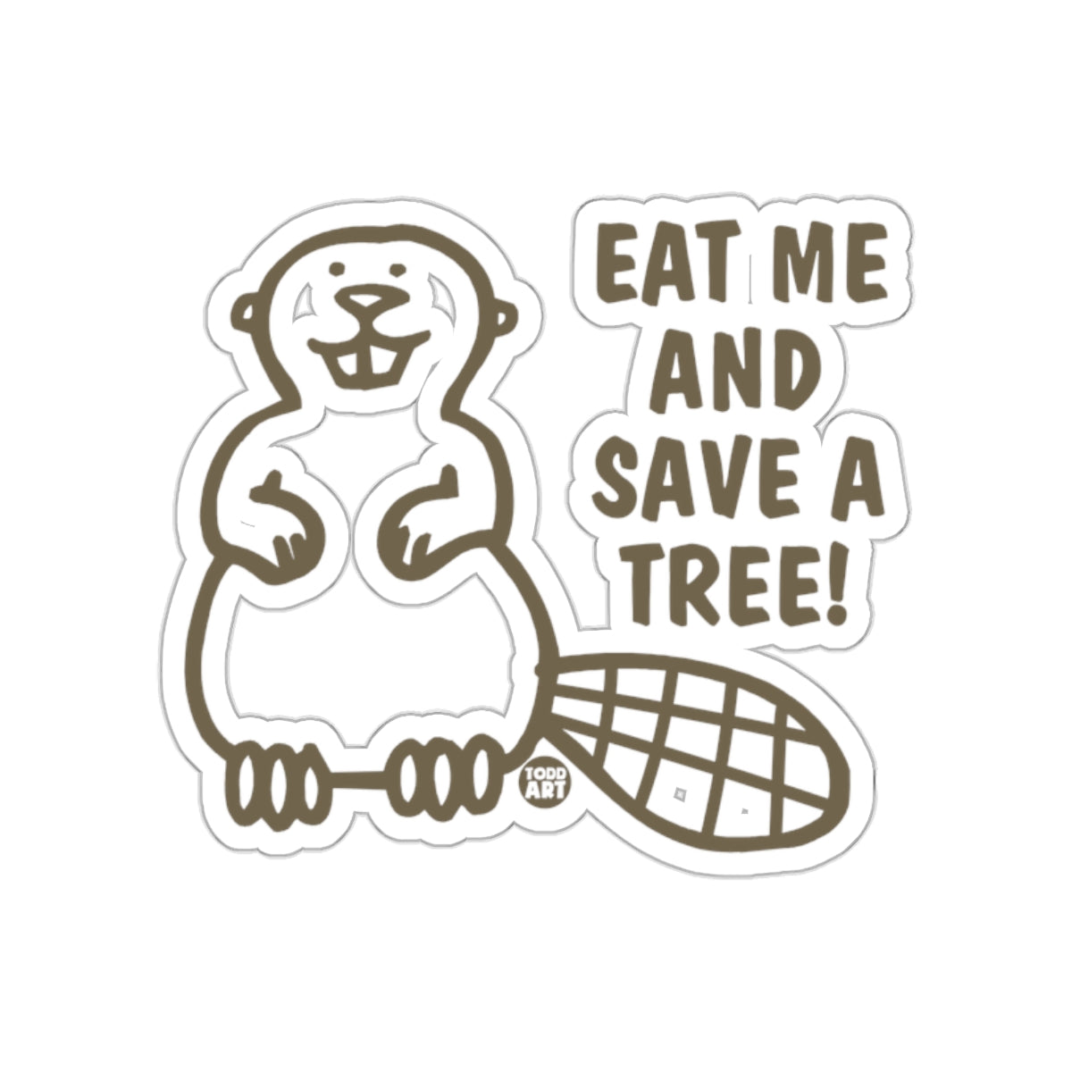 Eat Me and Save a Tree Beaver Sticker
